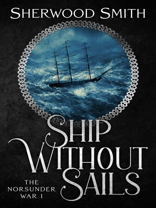 Title details for Ship Without Sails by Sherwood Smith - Available